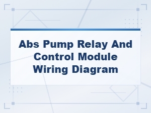Abs Pump Relay and Control Module Wiring Diagram